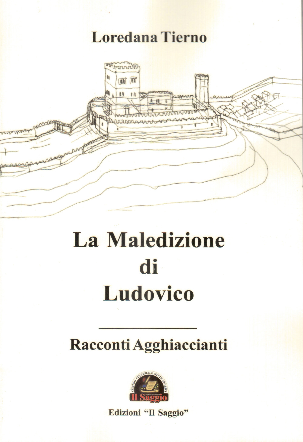 La maledizione di Ludovico. Racconti Agghiaccianti