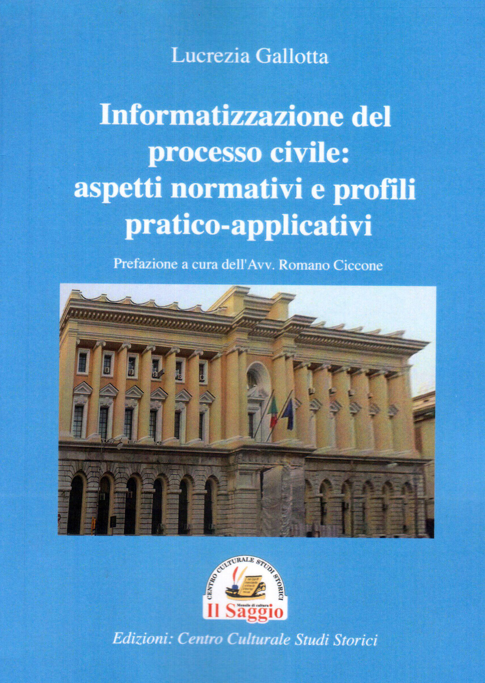 Informatizzazione del processo civile: aspetti normativi e profili pratico-applicativi