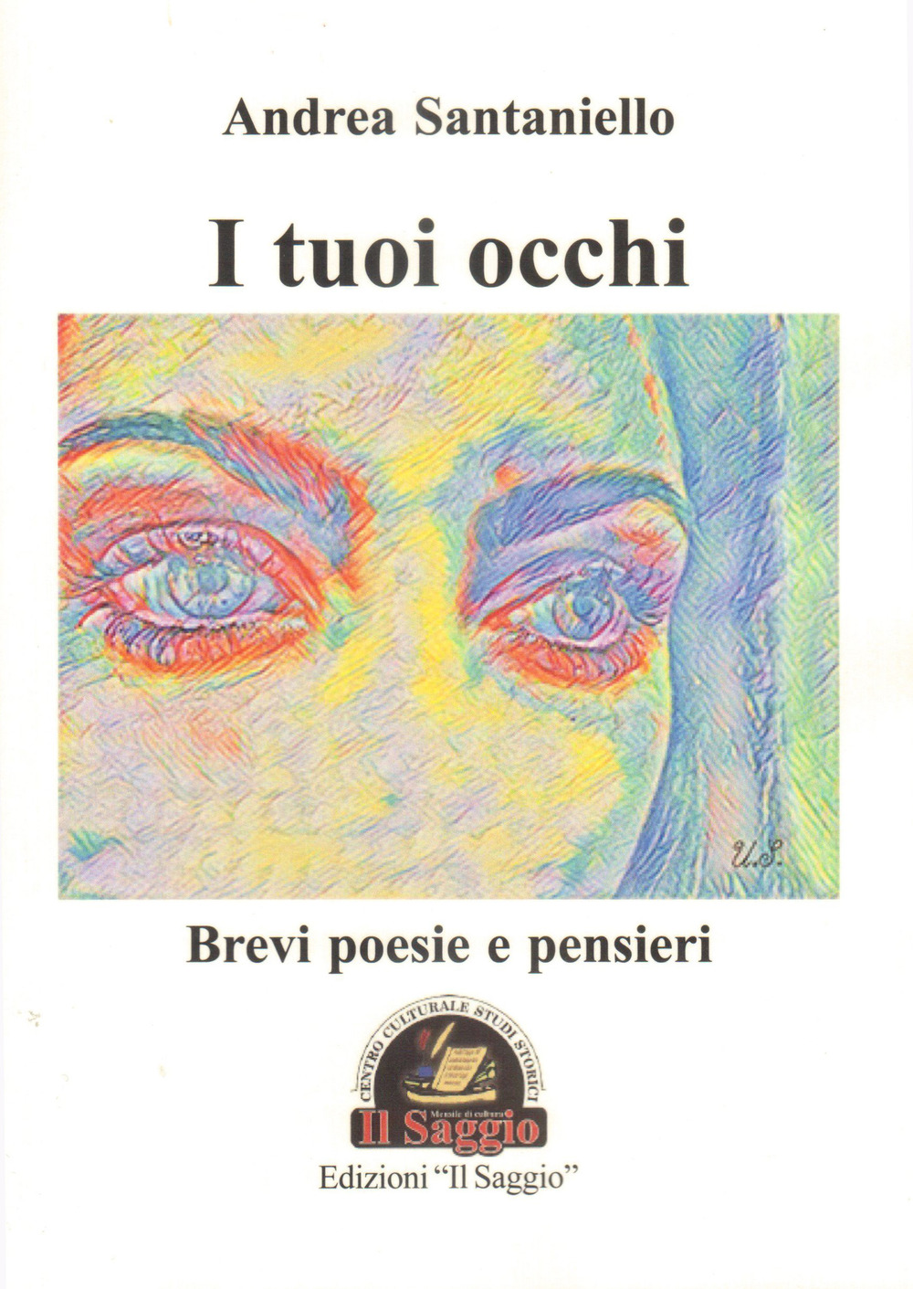 I tuoi occhi. Brevi poesie e pensieri