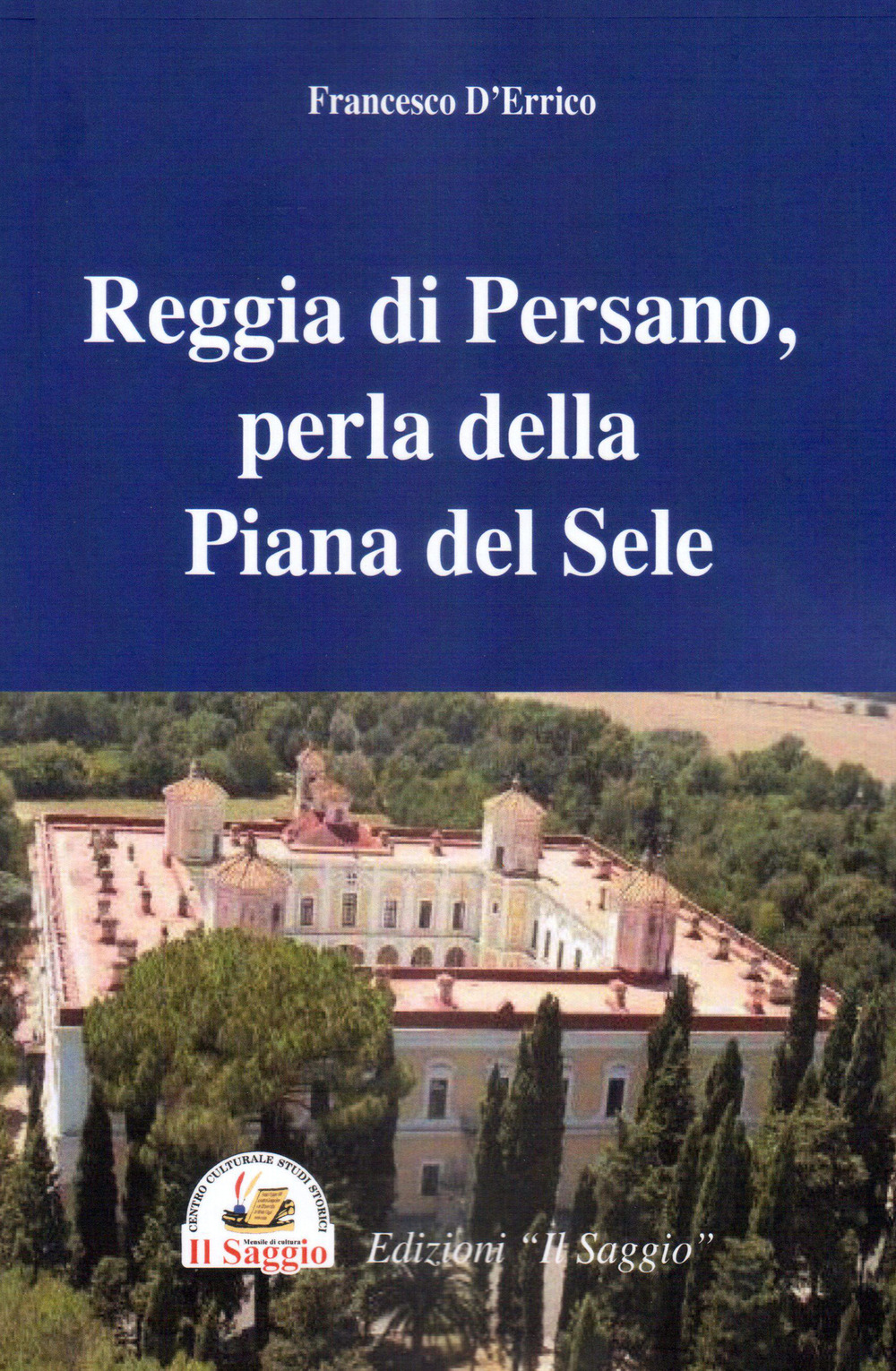 Reggia di Persano, perla della Piana del Sele