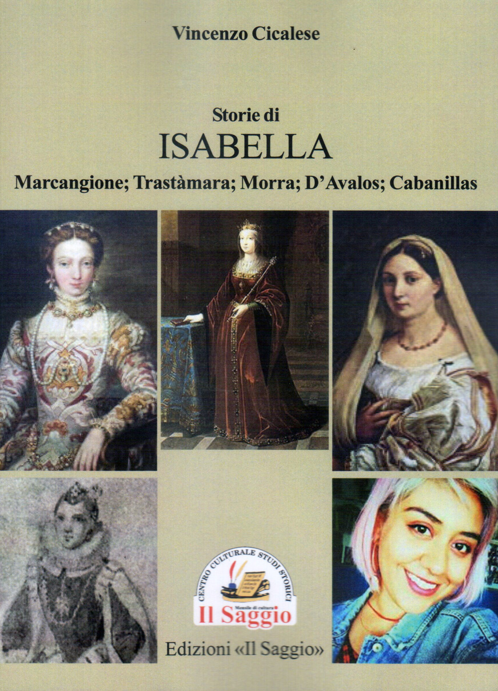 Storie di Isabella. Marcangione; Trastàmara; Morra; D'Avalos; Cabanillas