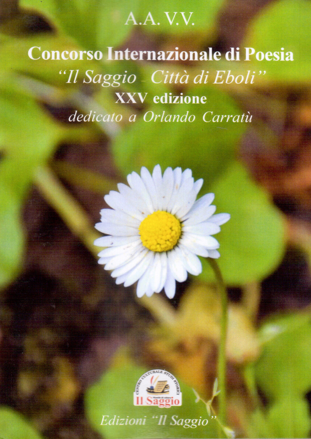 XXV Concorso internazionale di poesia «Il Saggio - Città di Eboli» dedicato a Orlando Carratù