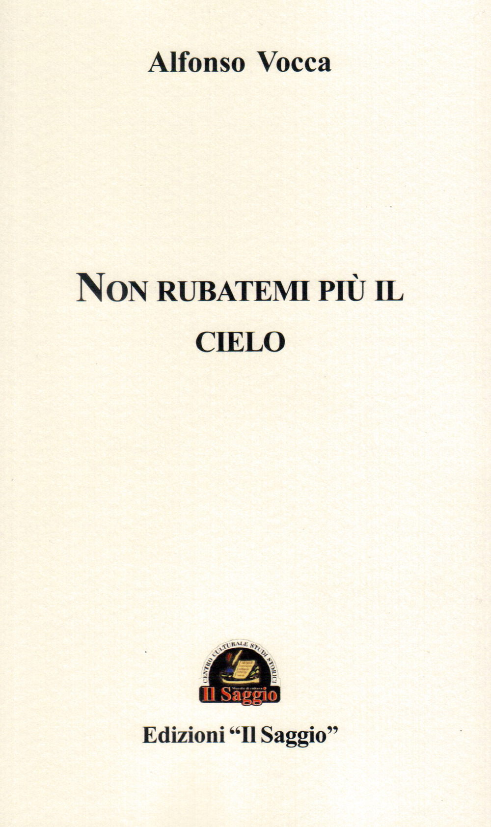 Non rubatemi più il cielo