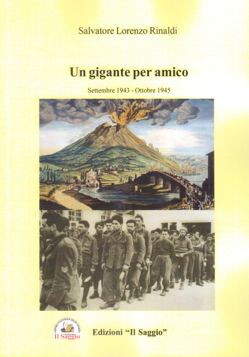 Un gigante per amico. Settembre 1943 - ottobre 1945