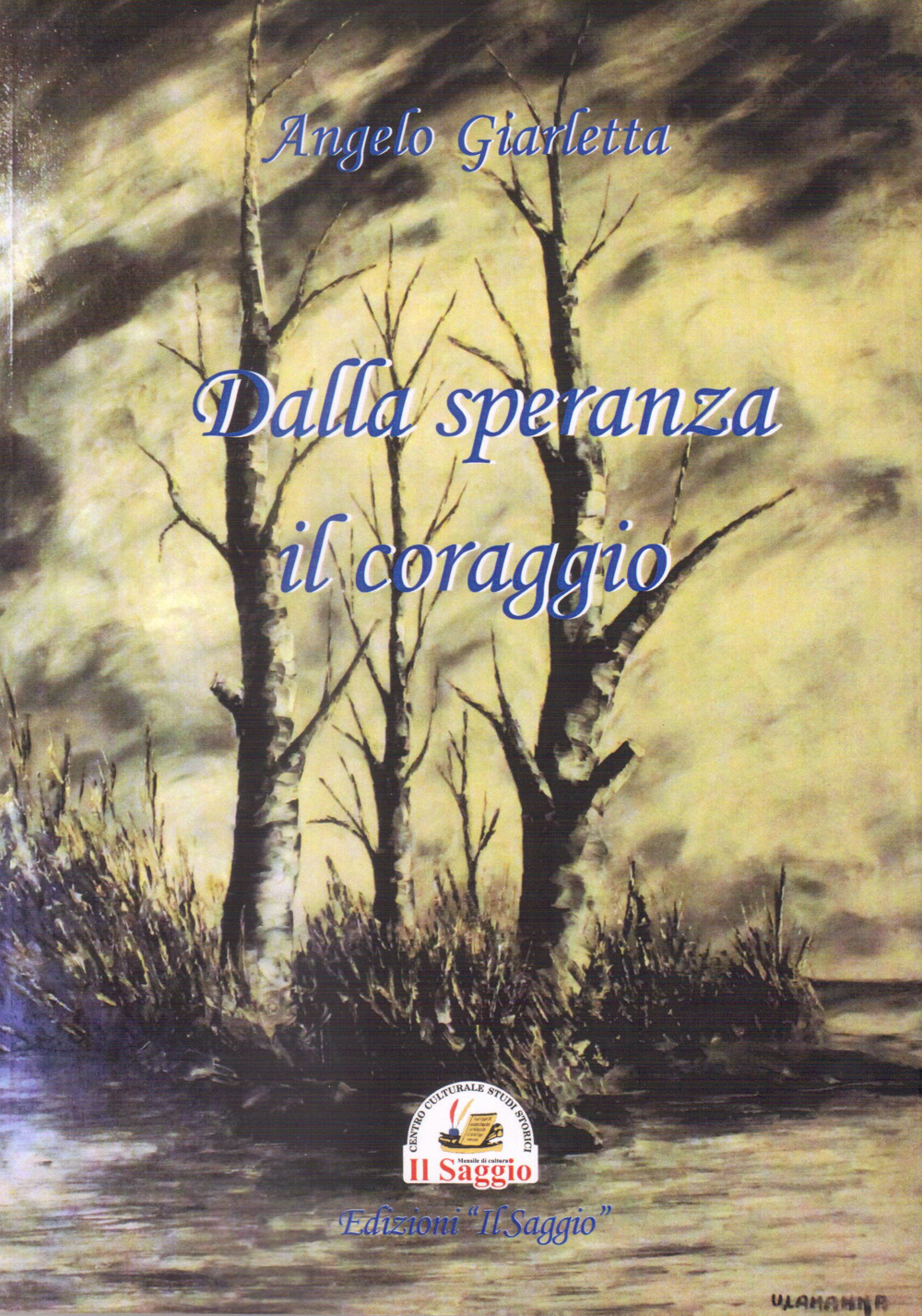 Dalla speranza il coraggio