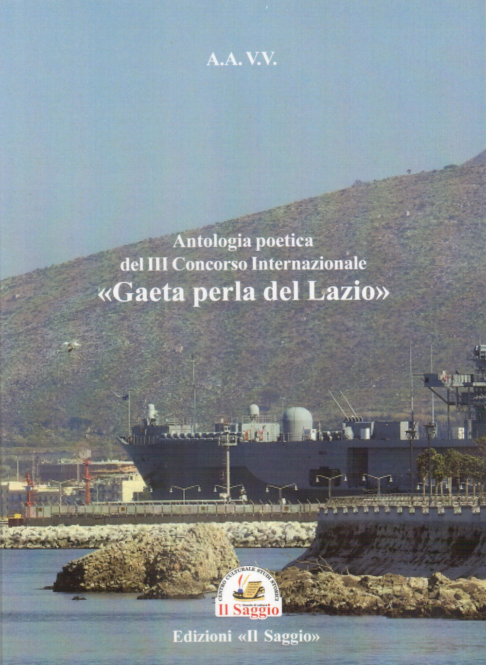 Antologia poetica del 3º concorso internazionale «Gaeta perla del Lazio»