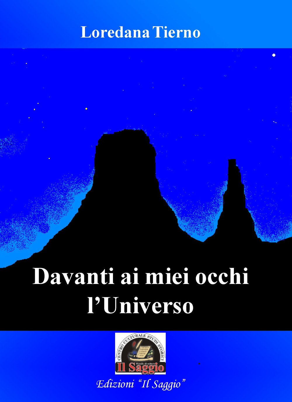 Davanti ai miei occhi l'universo