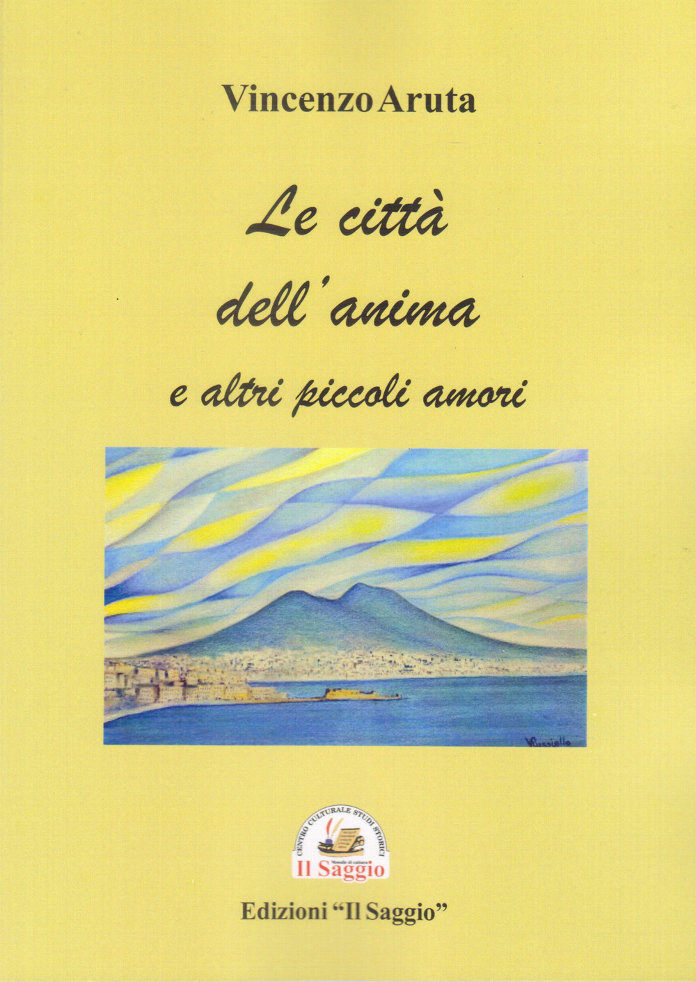 Le città dell'anima e altri piccoli amori