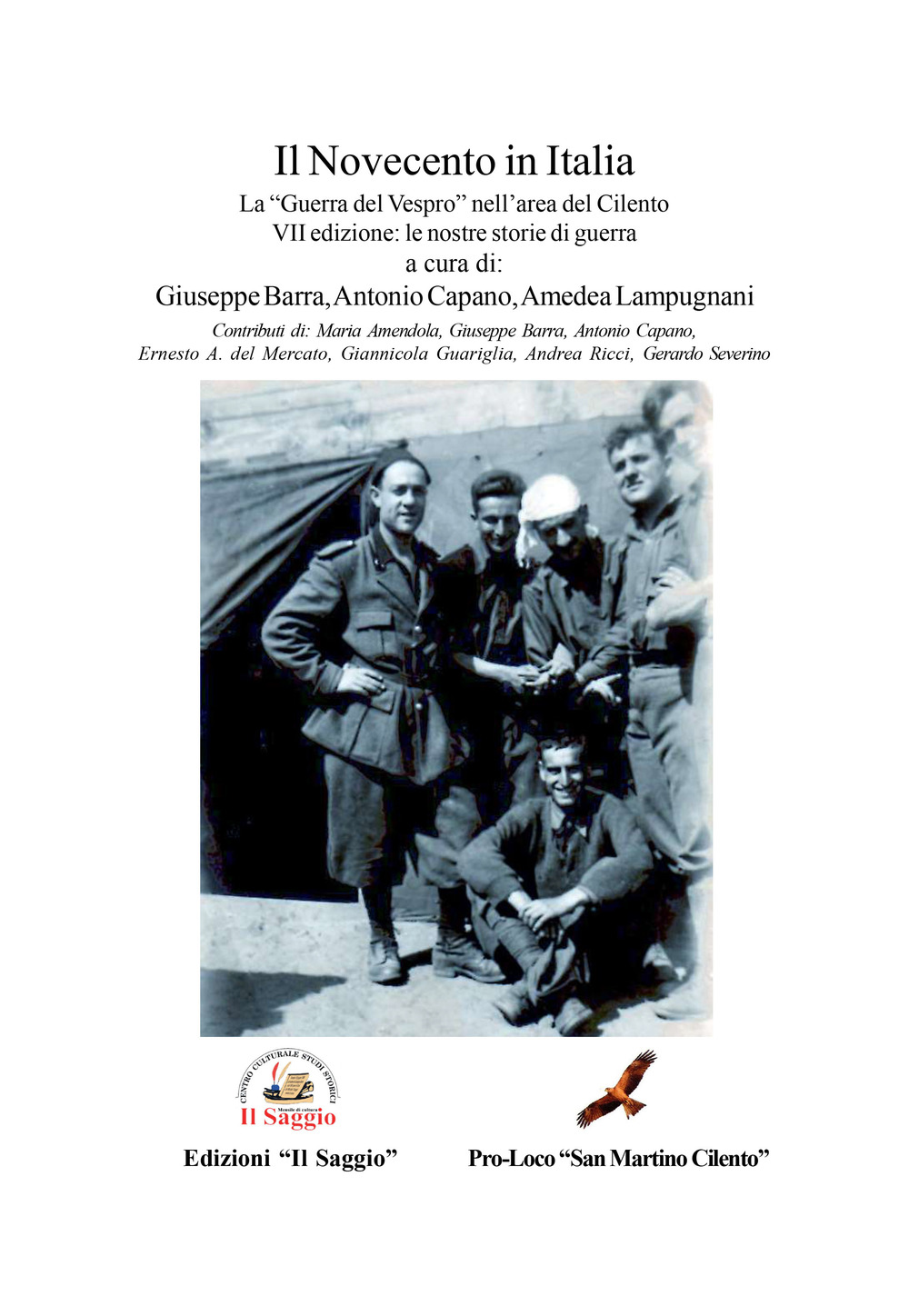 Il Novecento in Italia. Le nostre storie di guerra. Vol. 3: La «Guerra del Vespro» nell'area del Cilento