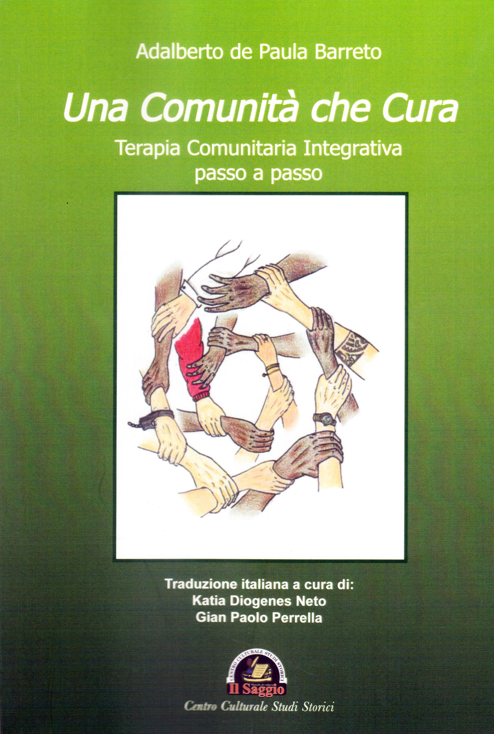 Una comunità che cura. Terapia comunitaria integrativa passo a passo