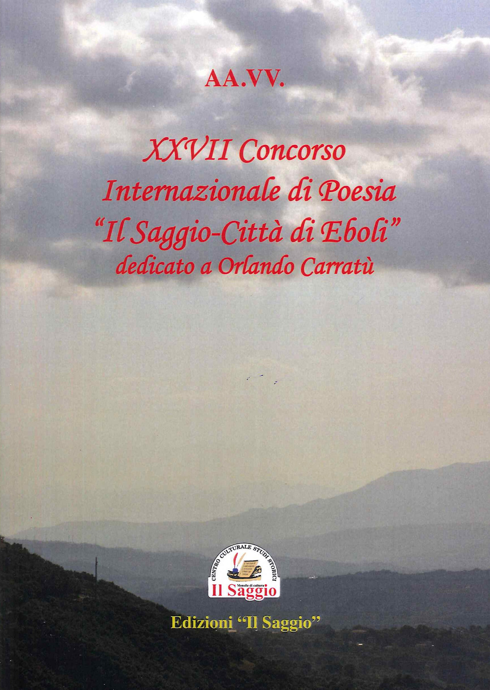 27° concorso internazionale di poesia «Il Saggio - Città di Eboli» dedicato a Orlando Carratù