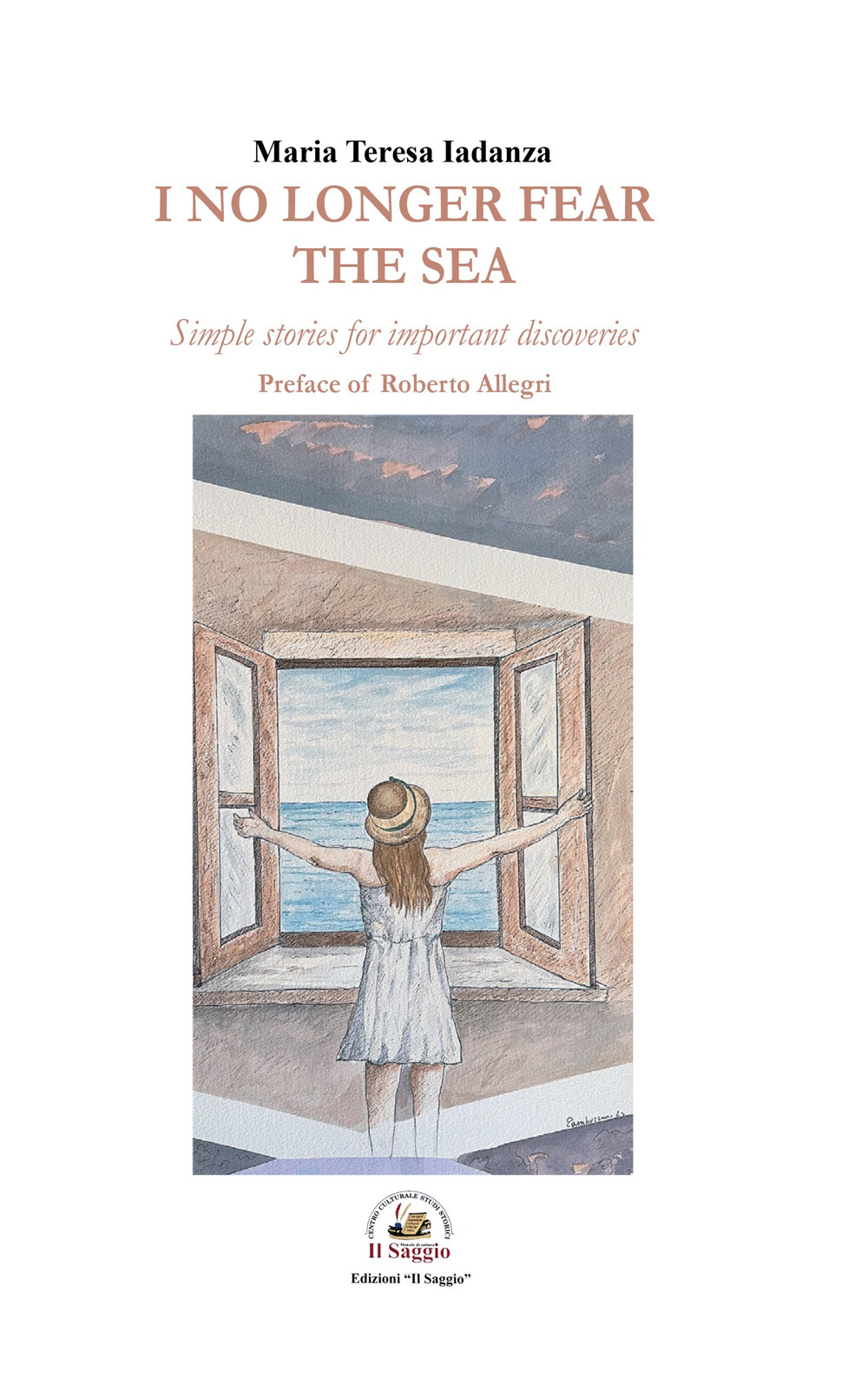 I no longer fear the sea. Simple stories for important discoveries