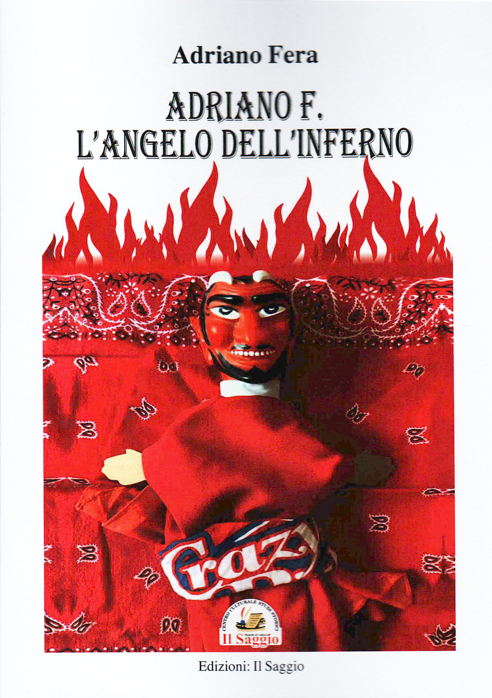 Adriano F. L'angelo dell'inferno