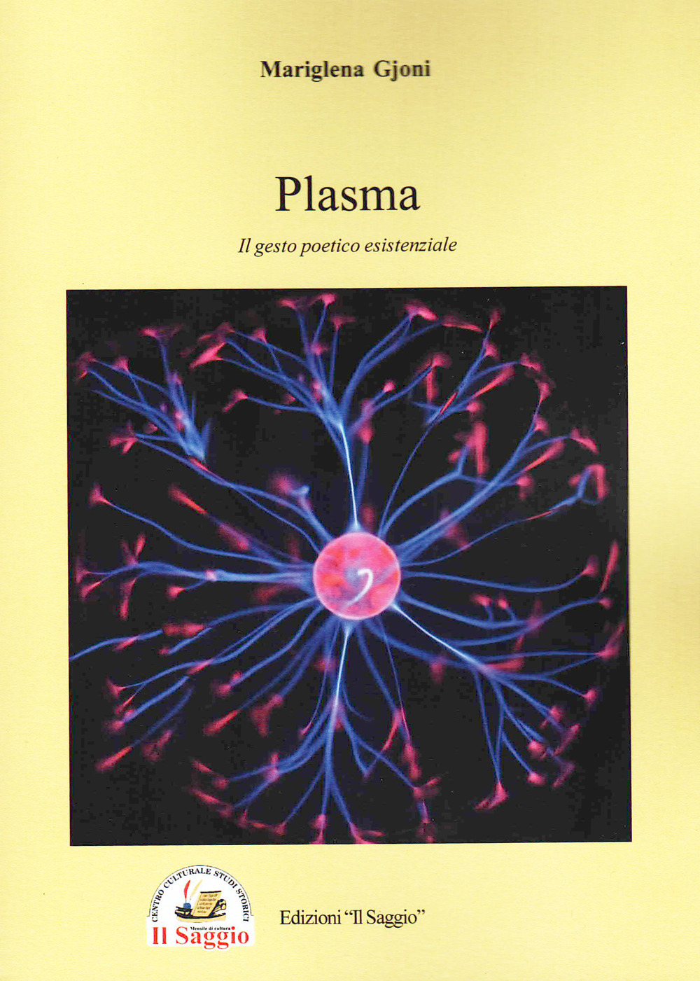 Plasma. Il gesto poetico esistenziale