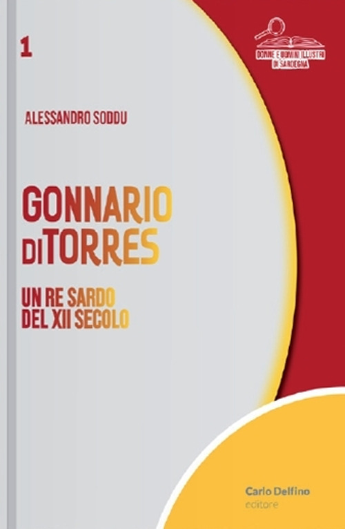 Gonnario di Torres. Un re sardo del XII secolo