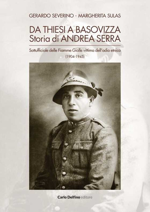 Da Thiesi a Basivizza. Storia di Andrea Serra