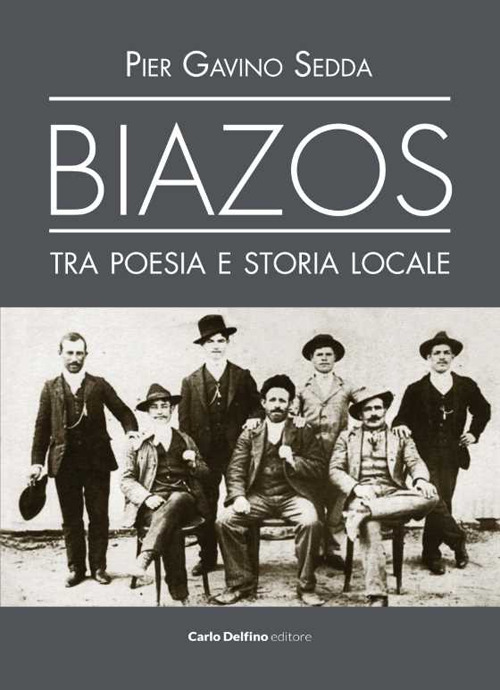 Biazos. Tra poesia e storia locale