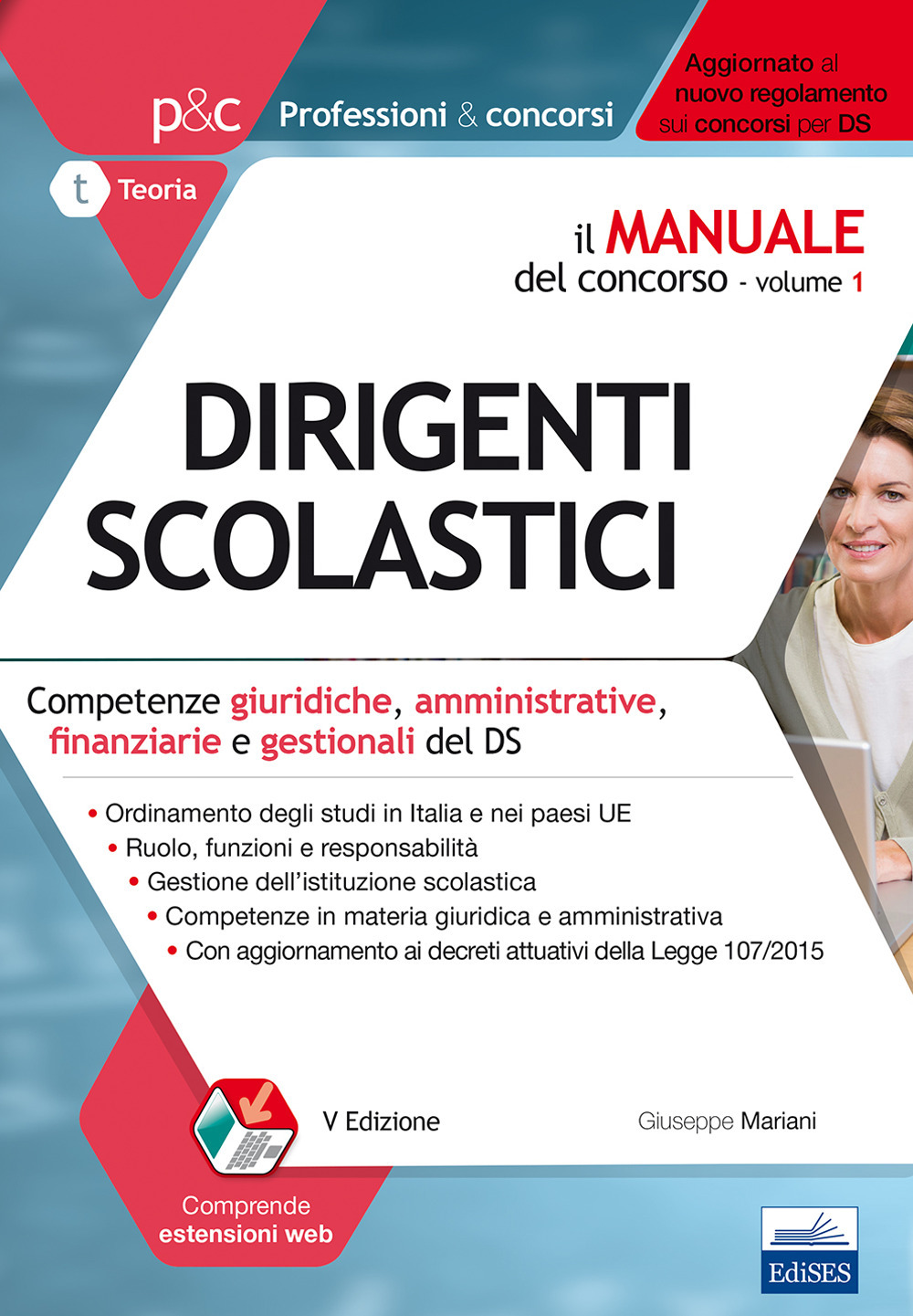 Il manuale del concorso per dirigente scolastico. Vol. 1: Competenze giuridiche, amministrative, finanziarie e gestionali del DS