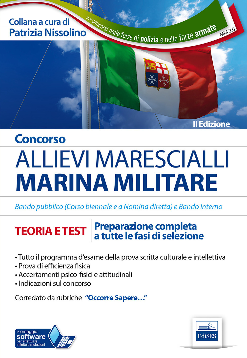 Concorso allievi marescialli Marina Militare. Teoria e test. Preparazione completa a tutte le fasi di selezione. Con software di simulazione