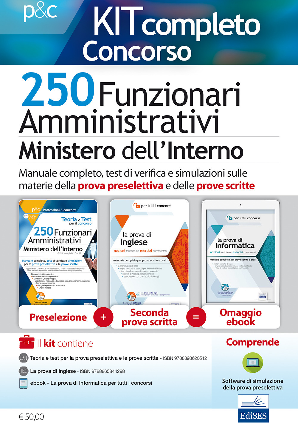 250 funzionari amministrativi Ministero dell'interno. Kit completo. Manuale completo per la preselezione e le prove scritte. Con e-book. Con software di simulazione