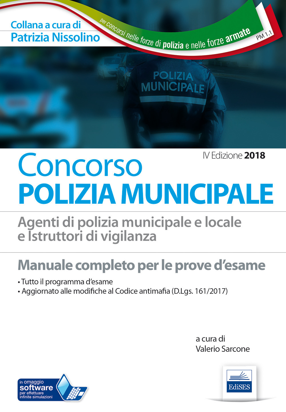 Concorso Polizia municipale. Agenti di polizia e locale e istruttori di vigilanza. Manuale completo per le prove d'esame