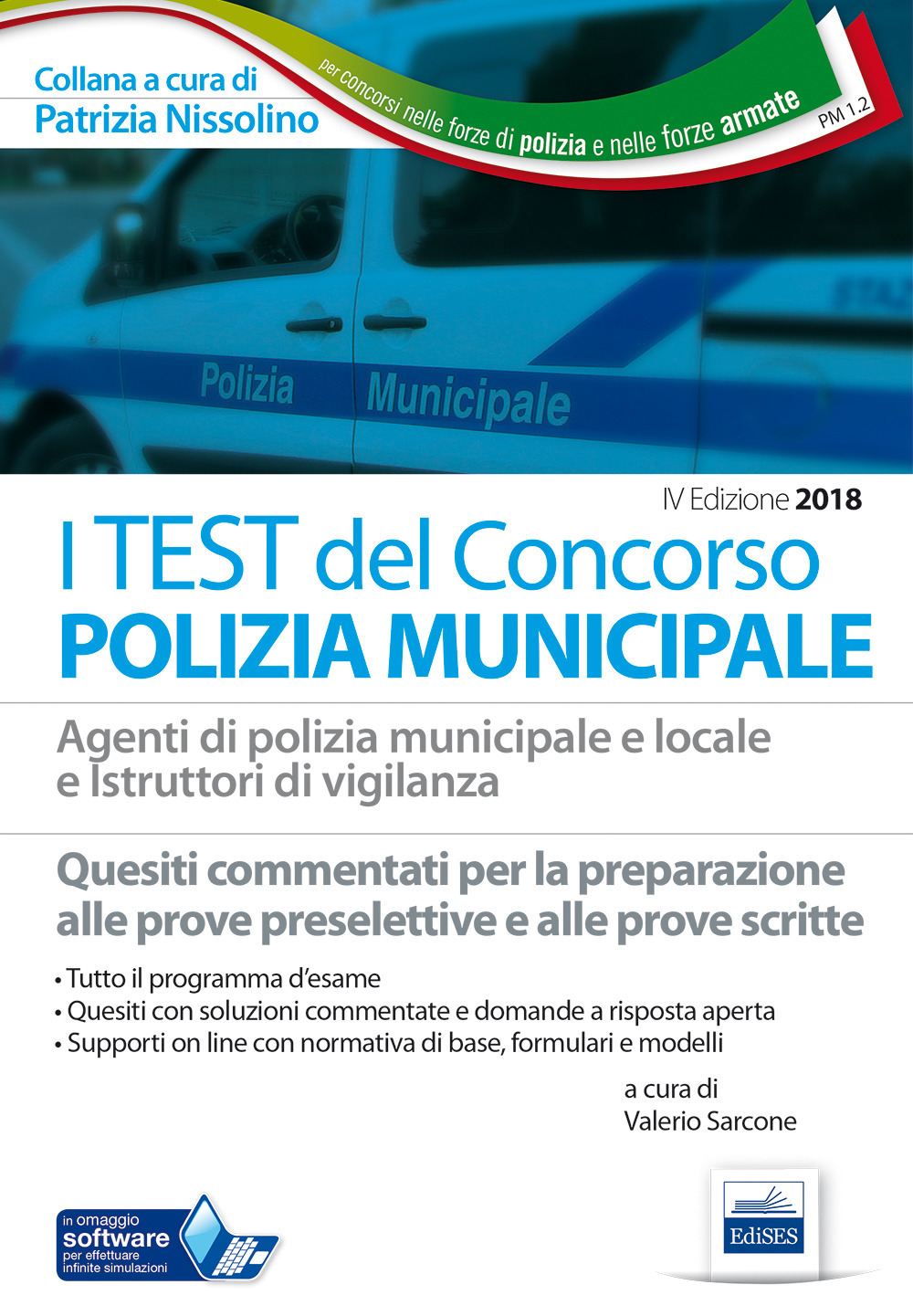 I test del concorso Polizia municipale. Agenti di polizia e locale e istruttori di vigilanza. Quesiti commentati per la preparazione alle prove preselettive e alle prove scritte