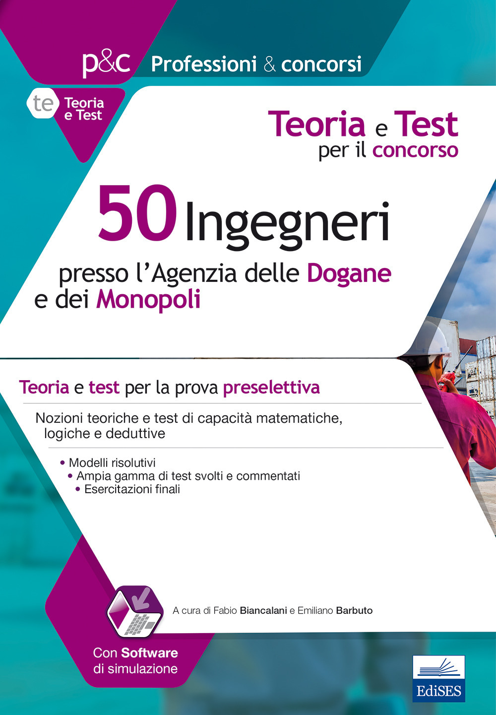 50 ingegneri presso l'Agenzia delle dogane e dei monopoli. Teoria e test per il concorso. Con software di simulazione