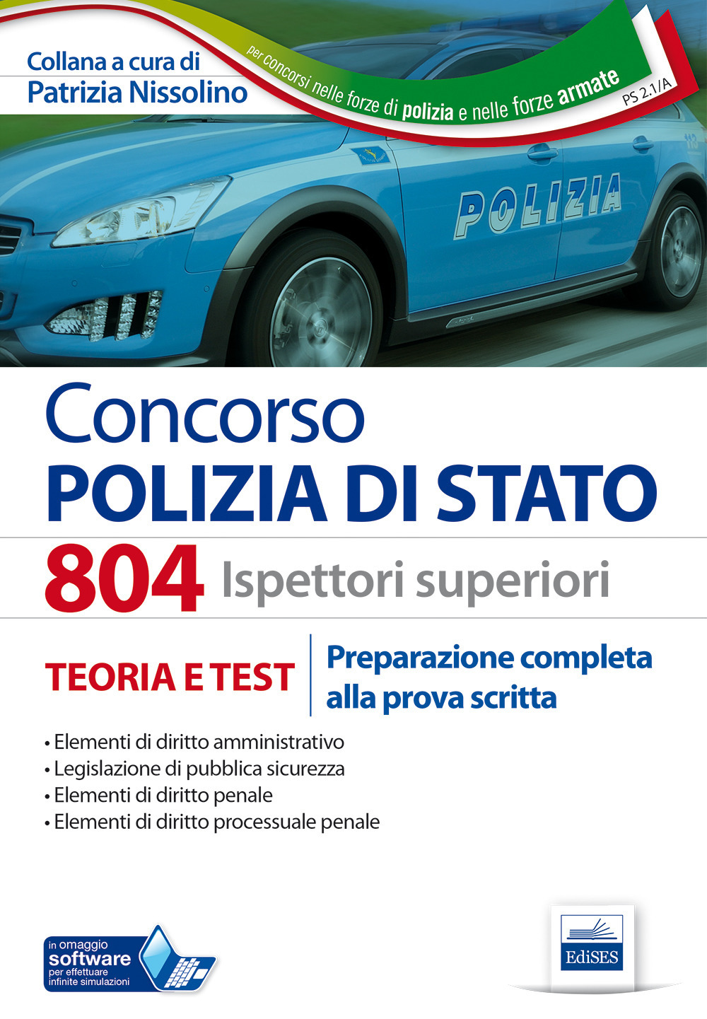 804 Ispettori superiori nella Polizia di Stato. Manuale completo per la preparazione alla prova scritta