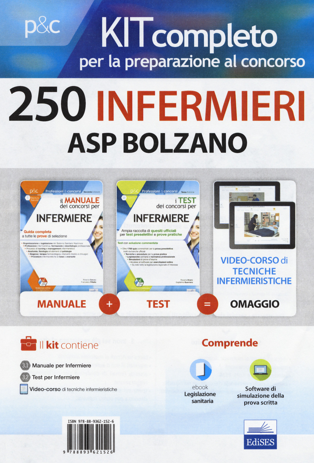 250 infermieri ASP Bolzano. Kit completo: Il manuale dei concorsi per infermiere. Guida completa a tutte le prove di selezione-I test dei concorsi per infermiere. Ampia raccolta di quesiti ufficiali per test preselettivi e prove pratiche. Con ebook. Con s