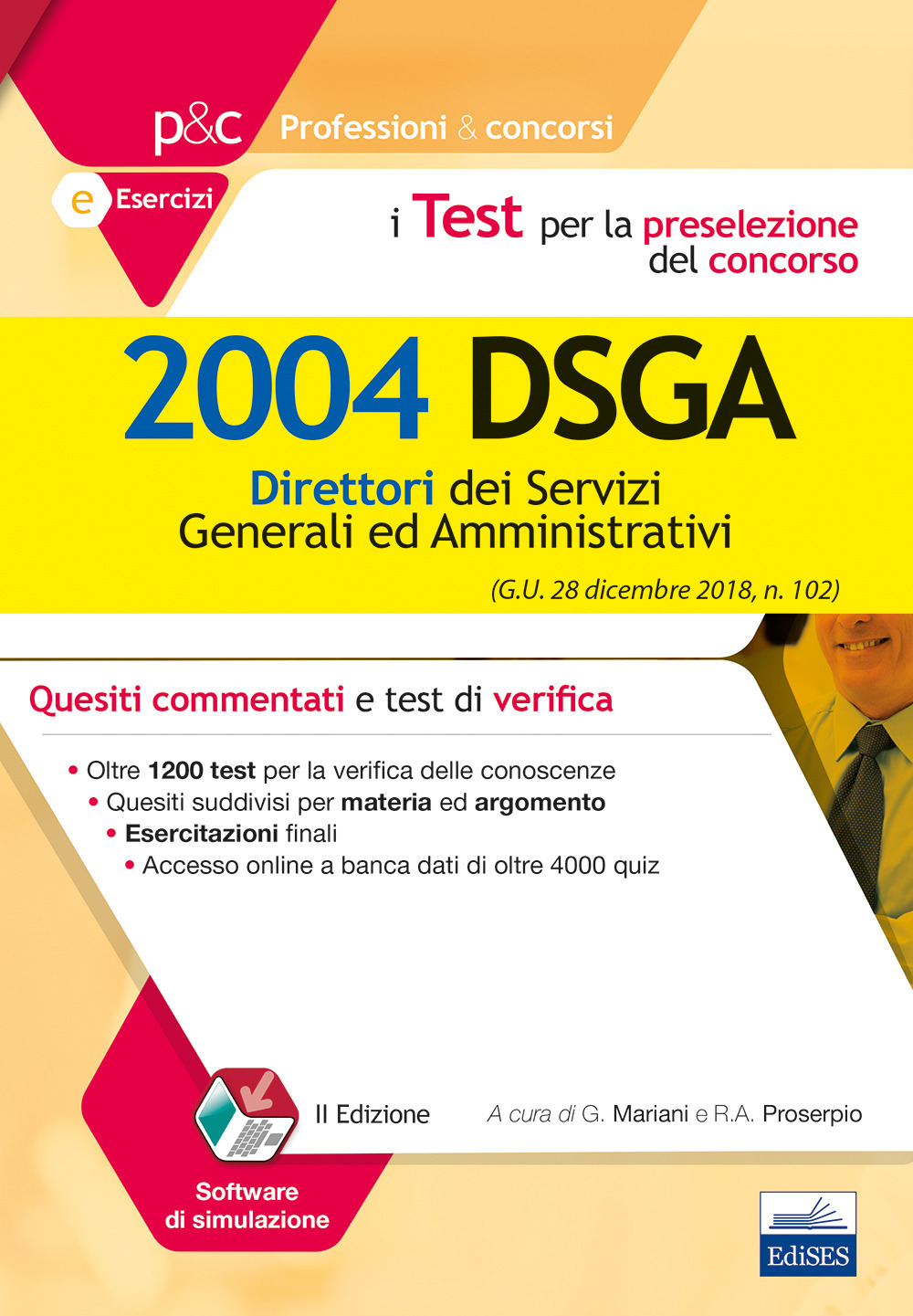 I test per la preselezione del concorso per 2004 DSGA. Quesiti commentati e test di verifica. Con software di simulazione