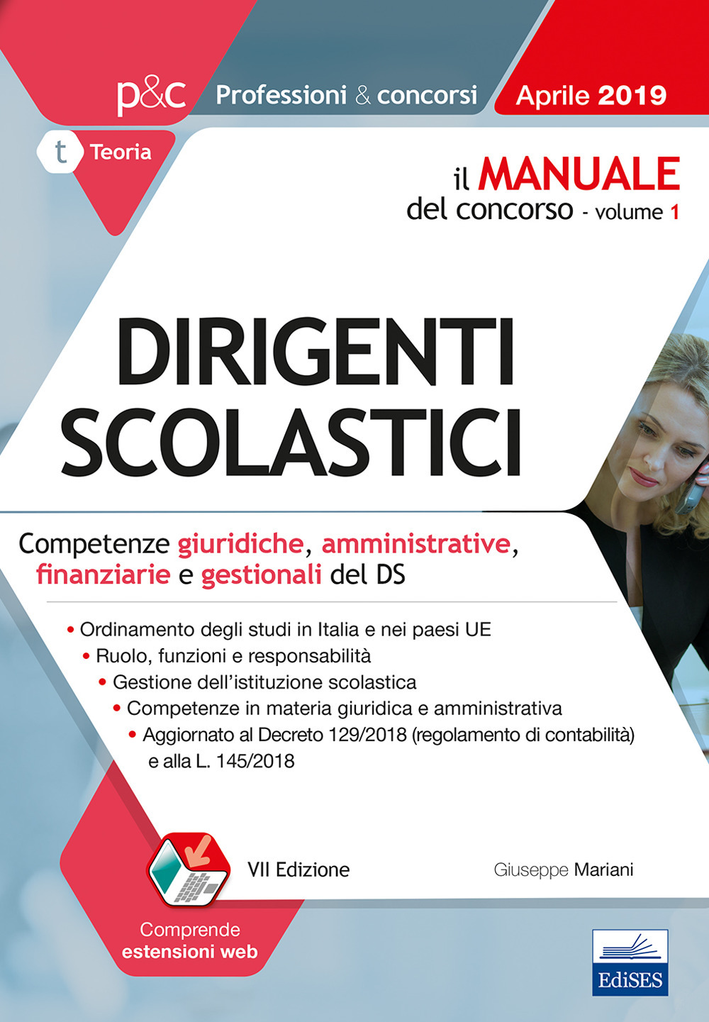 Il manuale del concorso per dirigenti scolastici. Competenze giuridiche, amministrative, finanziarie e gestionali del DS. Con espansione online