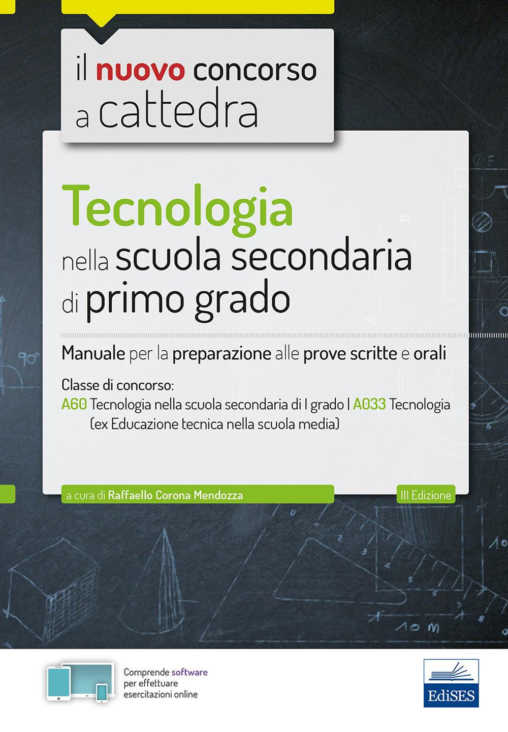 CC 4/17 Tecnologia nella scuola secondaria di I grado. Manuale per la preparazione alle prove scritte e orali per la classe A60 (A033). Con software di simulazione