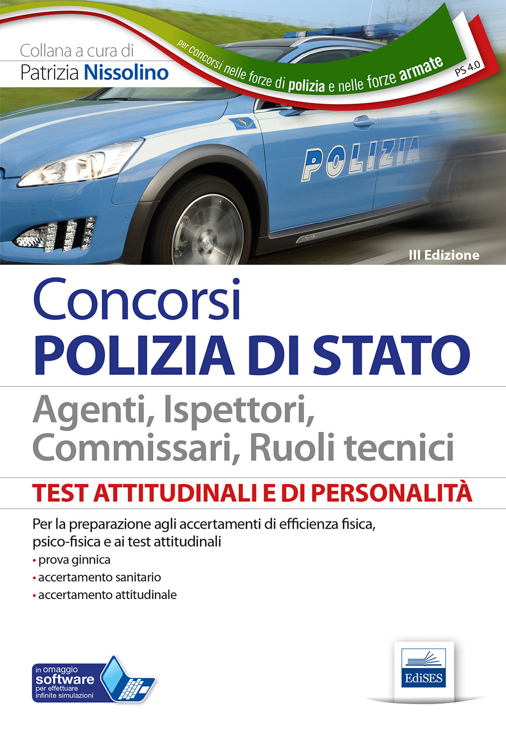 Test attitudinali e di personalità per la Polizia di Stato. Per i concorsi in tutti i ruoli tecnici e operativi. Con software di simulazione