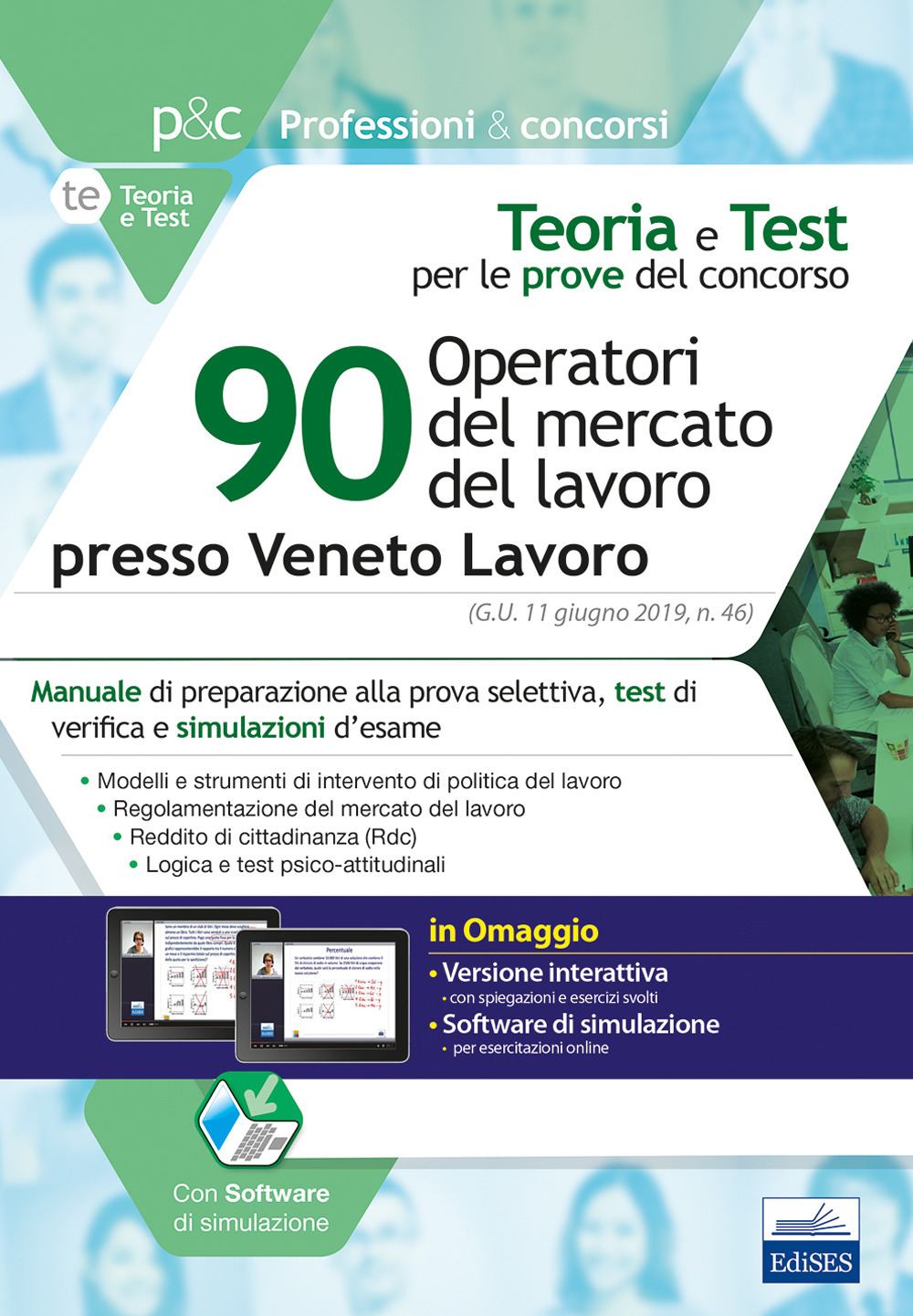 90 operatori del mercato del lavoro presso Veneto Lavoro. Manuale di preparazione, test di verifica e simulazioni d'esame