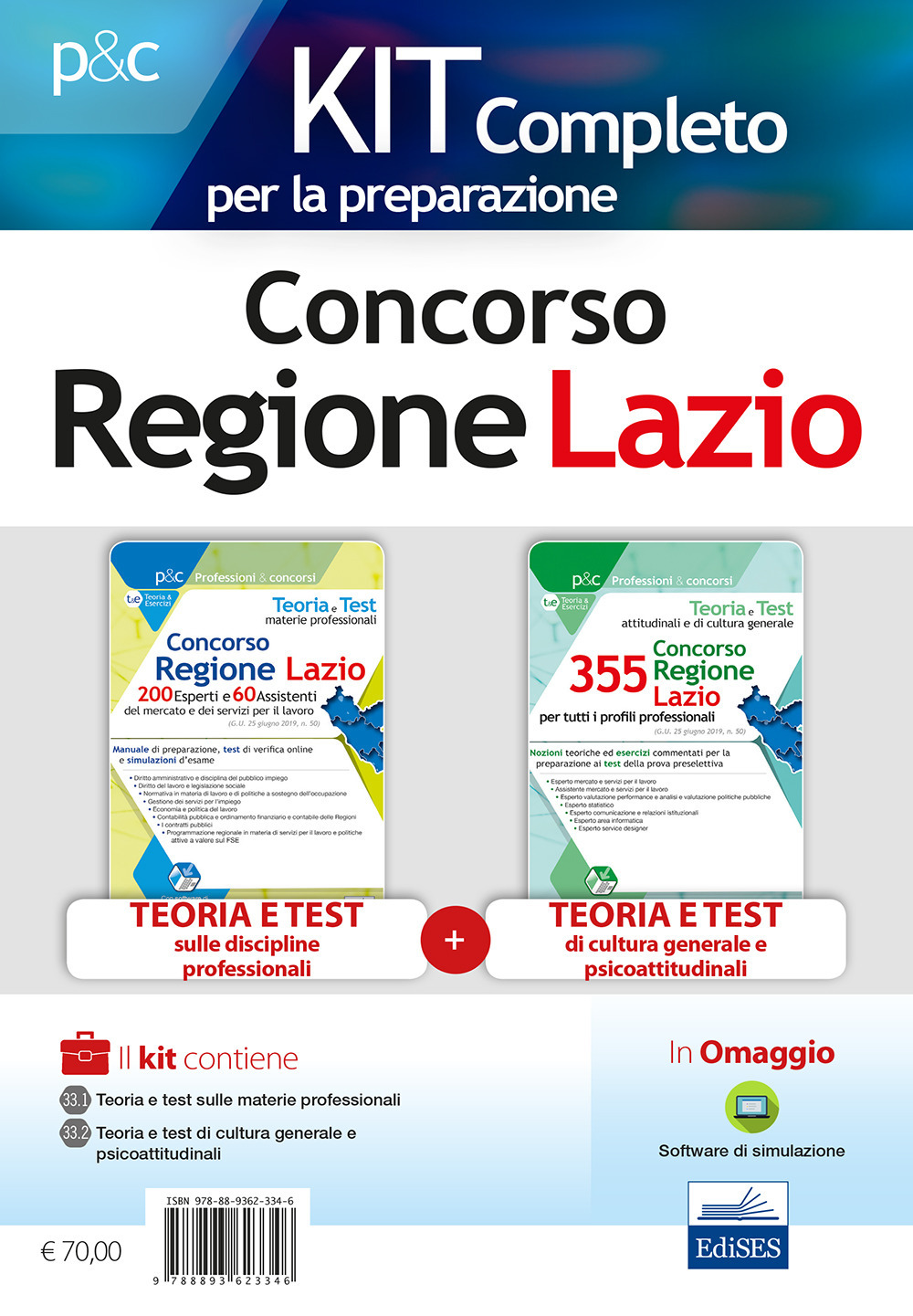 Kit Concorso Regione Lazio. 200 esperti e 60 assistenti mercato e servizi per il lavoro. Test psicoattitudinali, cultura generale e materie professionali. Con software di simulazione