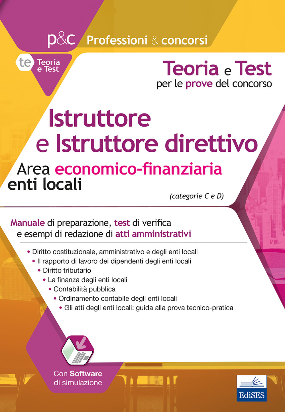 Istruttore e istruttore direttivo. Area economico-finanziaria enti locali. Con software di simulazione