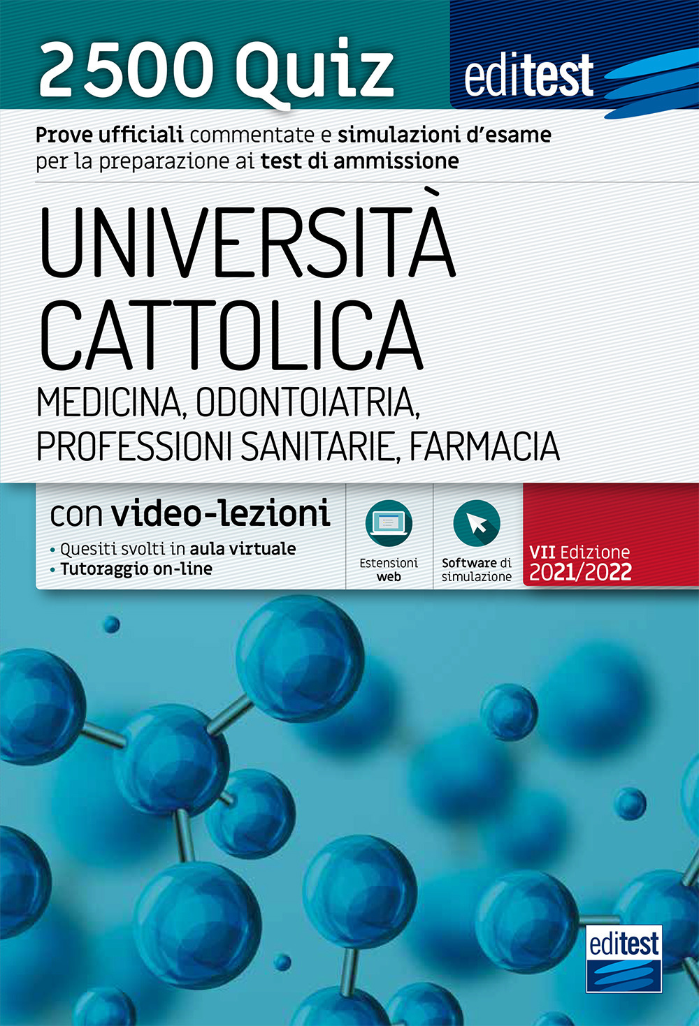 EdiTEST. Università Cattolica. Medicina, odontoiatria, professioni sanitarie, farmacia. 2500 quiz. Con software di simulazione