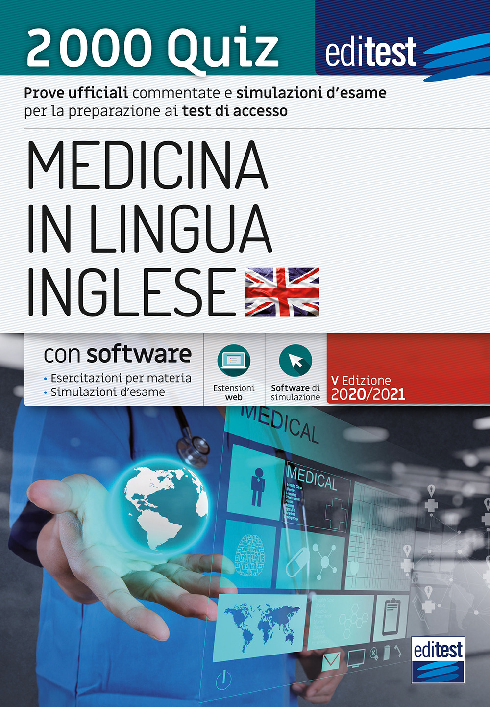 EdiTEST. Medicina in lingua inglese. 2000 quiz. Prove ufficiali commentate e simulazioni d'esame per la preparazione ai test di ammissione. Con software di simulazione