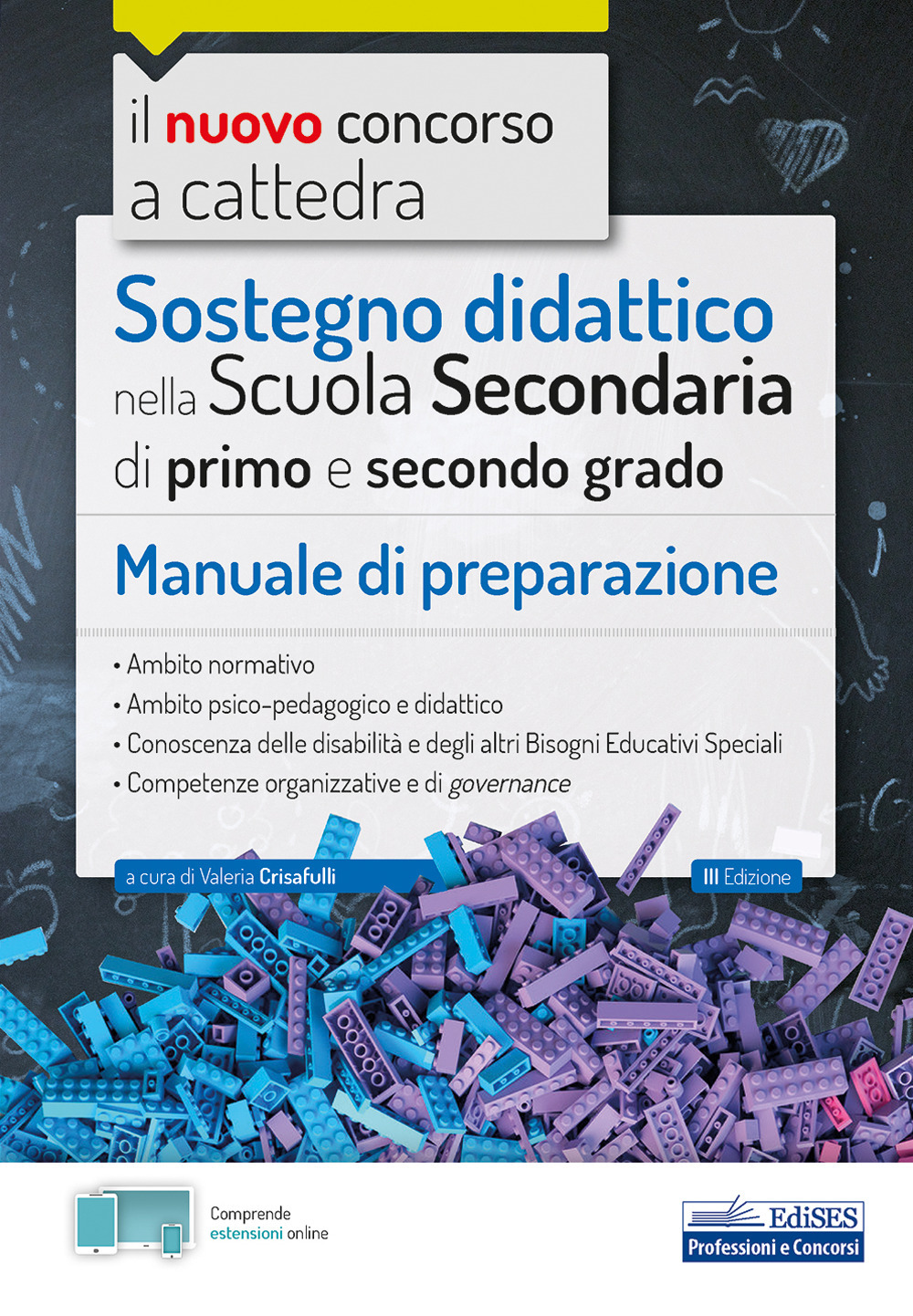 Il nuovo concorso a cattedra. Sostegno didattico scuola secondaria di primo e secondo grado. Manuale di preparazione