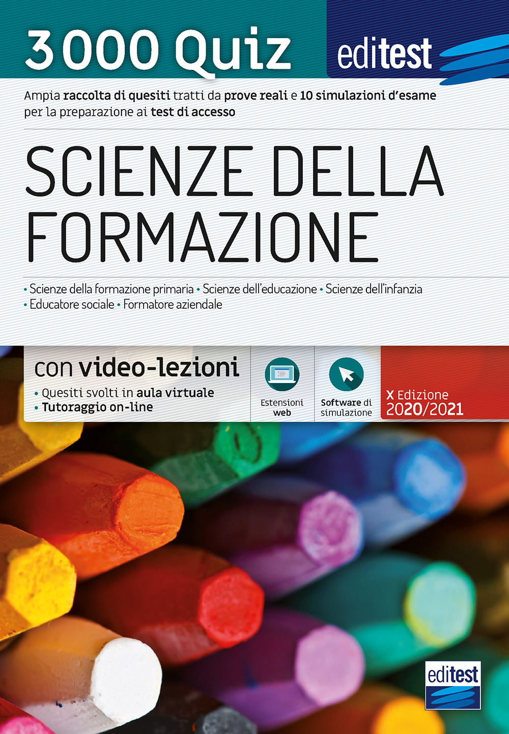 EdiTEST. Scienze della formazione. 3000 quiz. Ampia raccolta di quesiti tratti da prove reali e 10 simulazioni d'esame per la preparazione ai test di accesso. Con software di simulazione. Con Contenuto digitale per accesso online