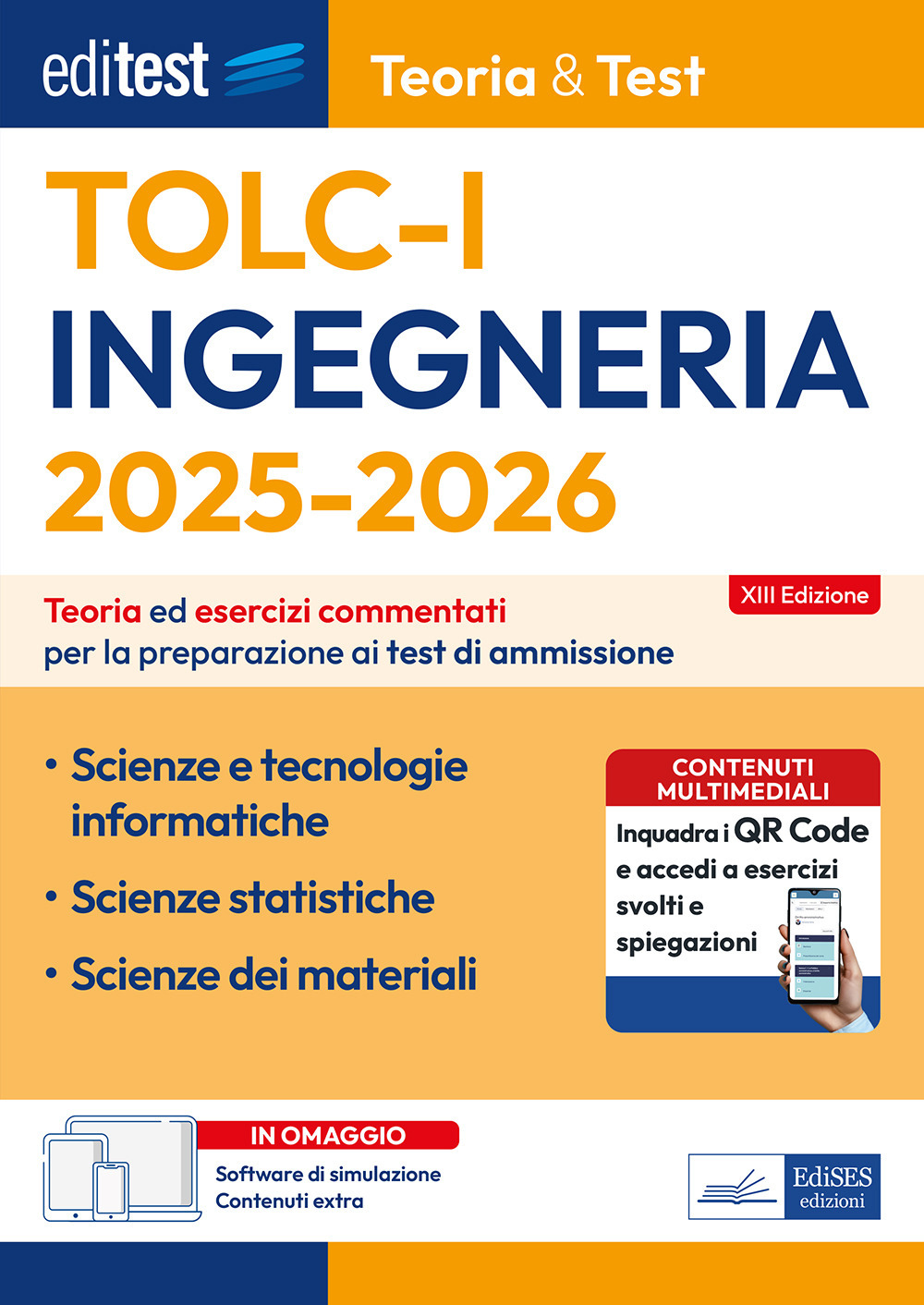 EdiTEST. Ingegneria TOLC-I Teoria & test. Teoria ed esercizi commentati per la preparazione ai test di ammissione. Con software di simulazione