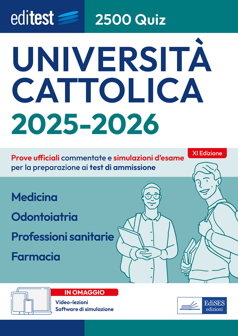 EdiTEST. Università Cattolica. Medicina, Odontoiatria, Professioni sanitarie, Farmacia. 2500 quiz. Con software di simulazione