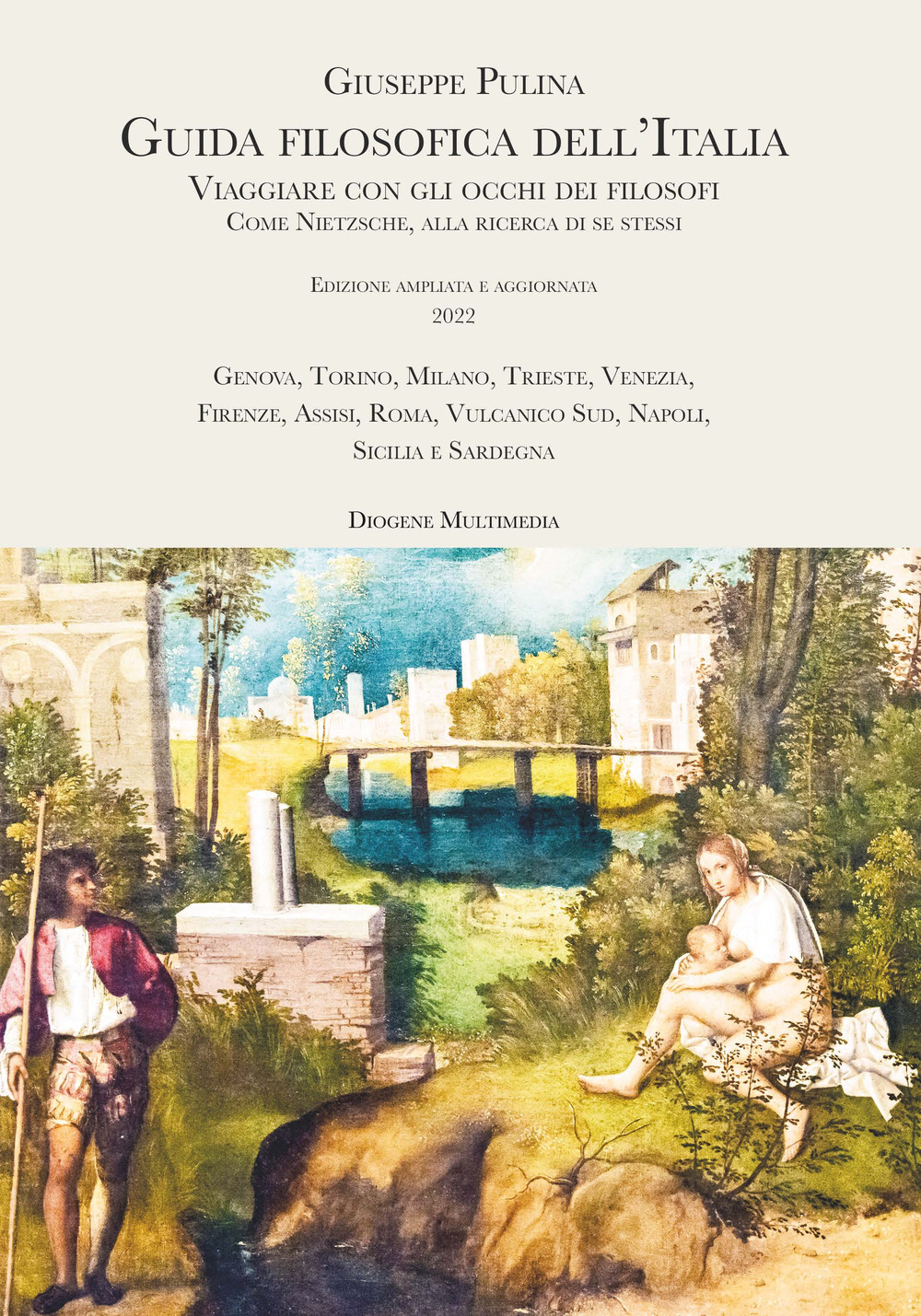 Guida filosofica dell'Italia. Viaggiare con gli occhi dei filosofi. Come Nietzsche, alla ricerca di se stessi