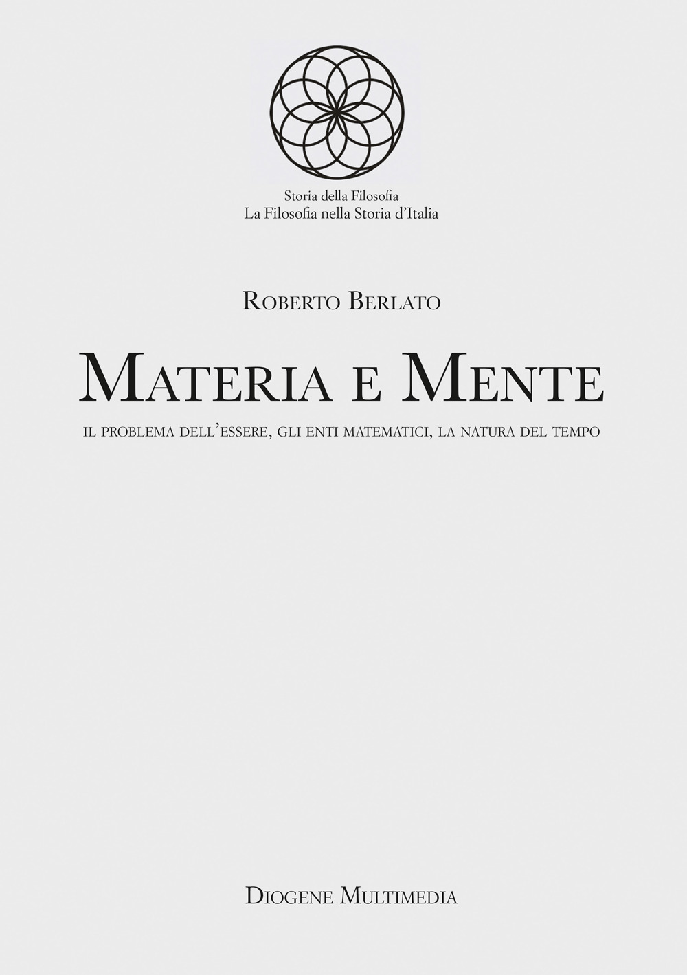 Materia e mente. Il problema dell'essere, gli enti matematici, la natura del tempo