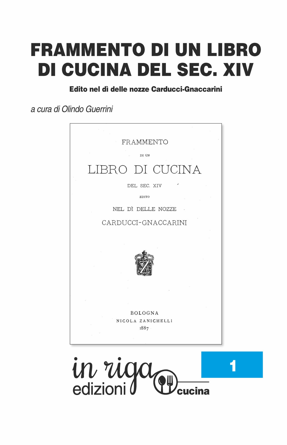 Frammento di un libro di cucina del secolo XIV. Edito nel dì delle nozze Carducci-Gnaccarini