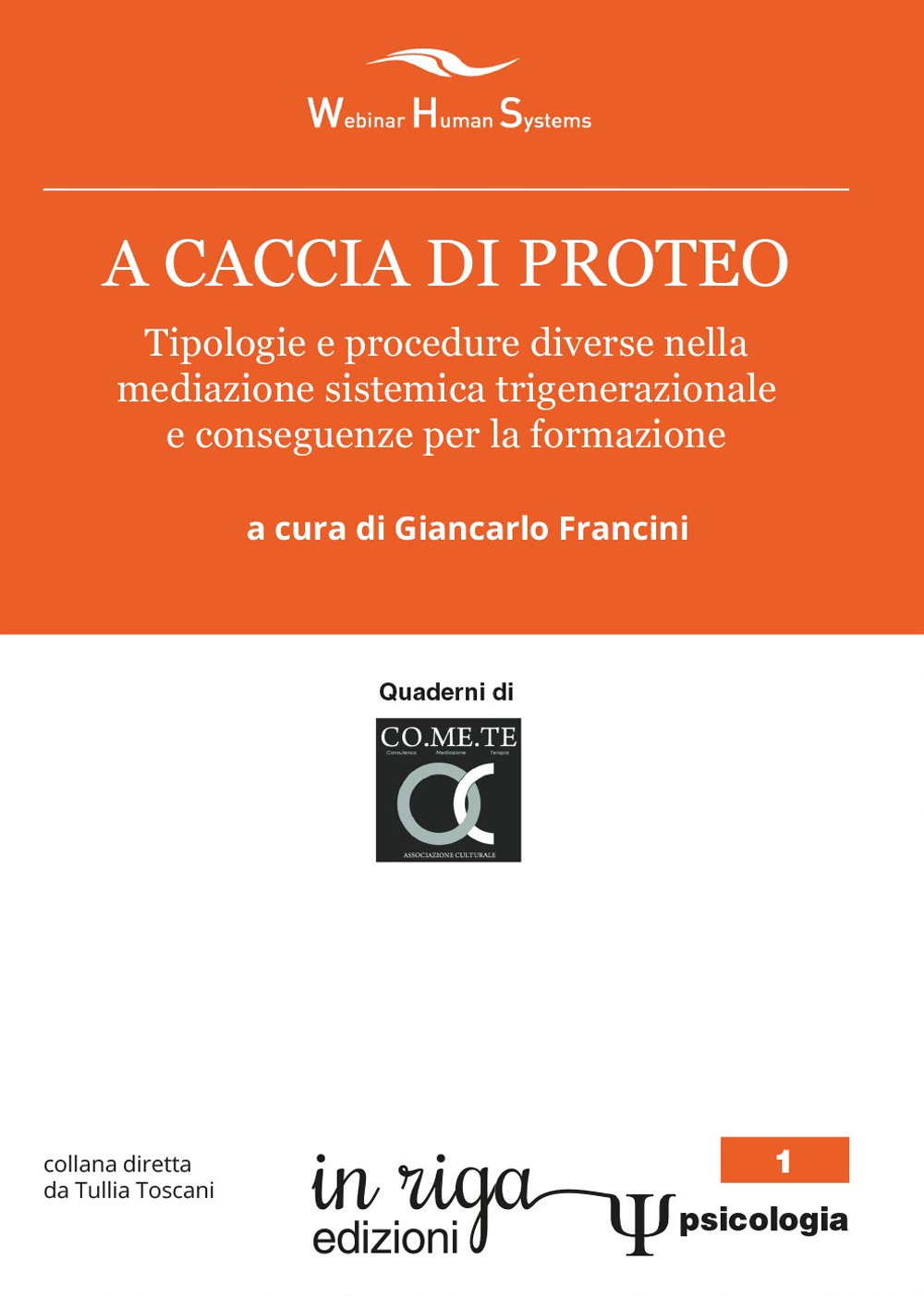 A caccia di Proteo. Tipologie e procedure nella mediazione sistemica trigenerazionale e conseguenze per la formazione