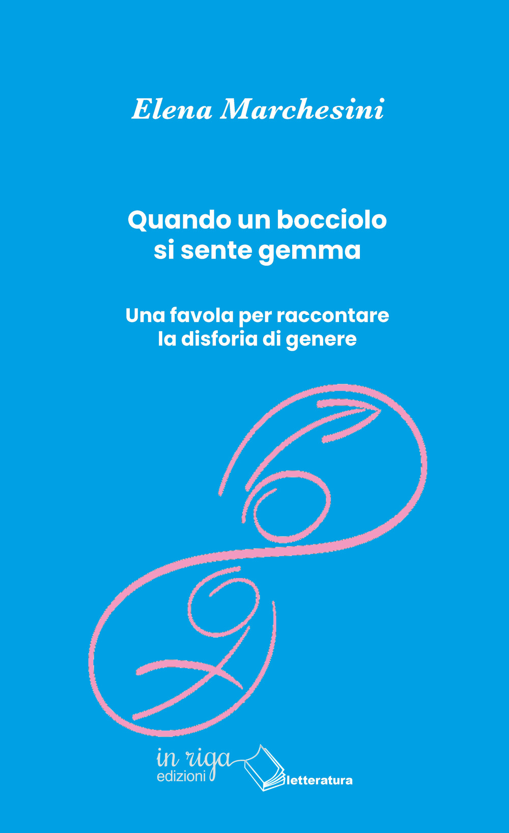 Quando un bocciolo si sente gemma. Una favola per raccontare la disforia di genere