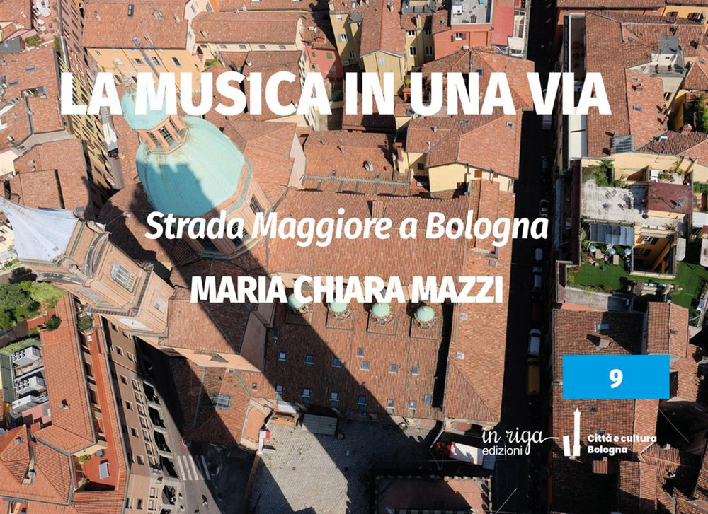 Strada Maggiore a Bologna. La musica in una via