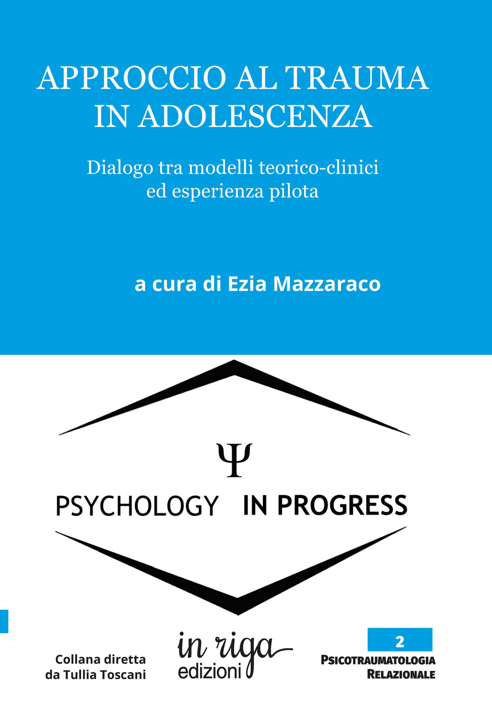 Approccio al trauma in adolescenza. Dialogo tra modelli teorico-clinici ed esperienza pilota