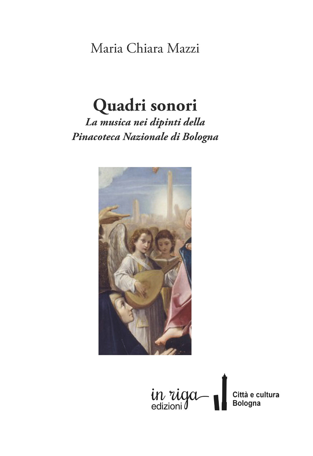 Quadri sonori. La musica nei dipinti della Pinacoteca Nazionale di Bologna